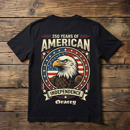 Personalized USA 250 Years Independence T-Shirt – Patriotic Eagle American Flag 1776–2026 Back Print Shirt