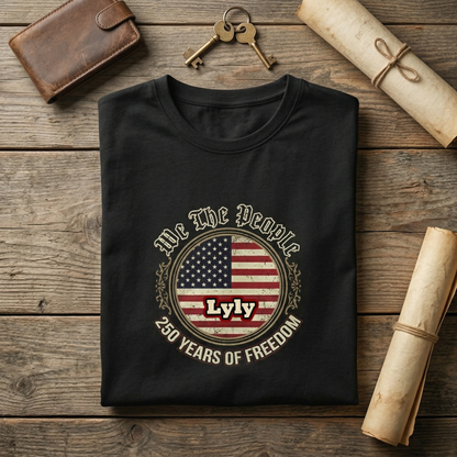 We The People 250 Years Of Freedom Shirt