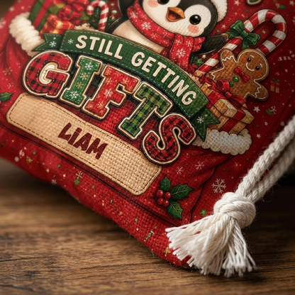Personalized I'm Still Getting Gifts Christmas Sack, Custom Name Funny Santa Gift Bag