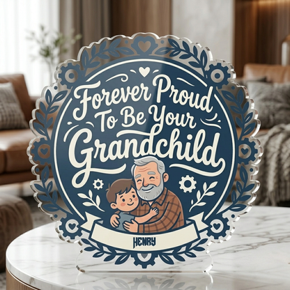 Personalized Forever Proud To Be Your Grandchild Acrylic Plaque - Custom Photo Gift