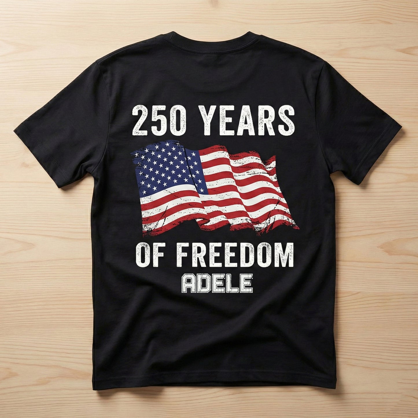 250 Years USA Of Freedom Backside Shirt
