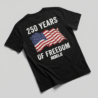 250 Years USA Of Freedom Backside Shirt
