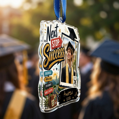 Next Stop: Success Personalized Acrylic Ornament with Photo, Custom Name Graduation Gift