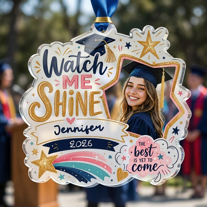 Watch Me Shine Custom Photo Acrylic Ornament, Personalized Graduation Gift with Name