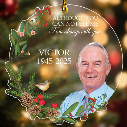 I Am Always With You – Personalized Memorial Photo Acrylic Ornament