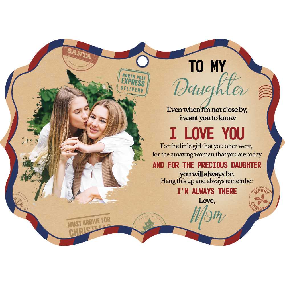 To My Daughter – Personalized Aluminum Photo Ornament
