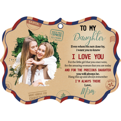 To My Daughter – Personalized Aluminum Photo Ornament
