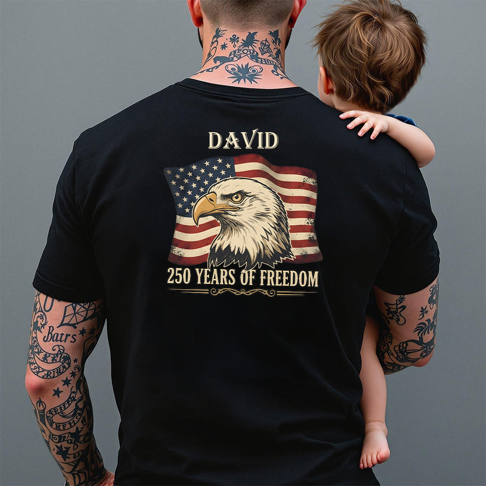 We The People 250 Years Of America Freedom Backside Shirt