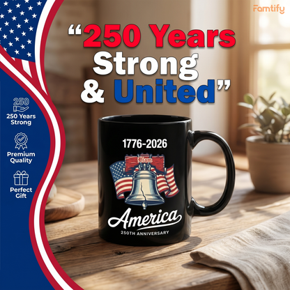 Celebrate 250 Years of America 1776–2026 Personalized Black Mug – USA 250th Anniversary Liberty Bell Patriotic Mug