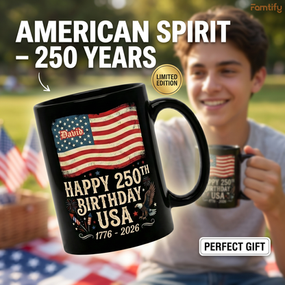 Happy 250th Birthday America Personalized Black Mug – USA 1776–2026 Patriotic Flag Anniversary Mug