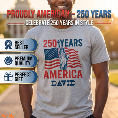 Personalized USA 250 Years America T-Shirt – 1776–2026 Patriotic Statue of Liberty Custom Name Shirt