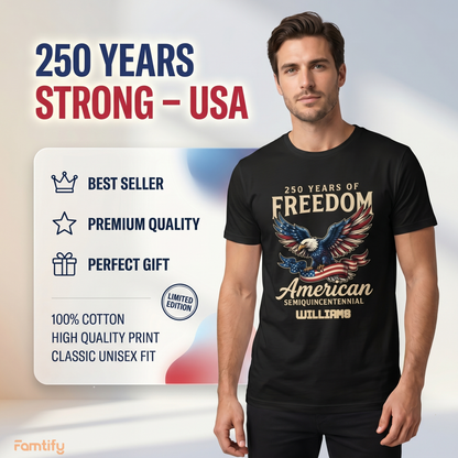 250 Years of Freedom American Shirt – Patriotic Eagle Semiquincentennial 1776–2026 Personalized Name Tee