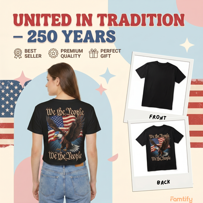 We The People 250 Years Of Freedom USA Eagle Flag Shirt Personalized Patriotic Back Tee