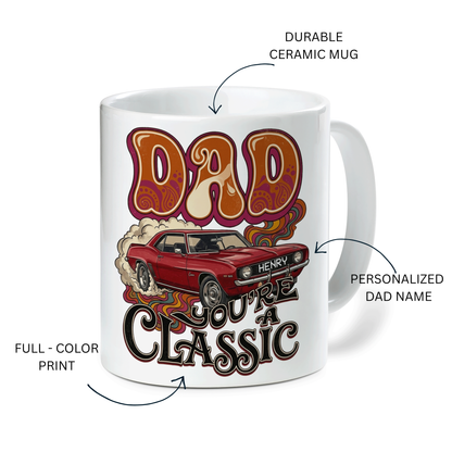 Personalized Dad Mug – “Dad You’re Classic” Custom Name Coffee Mug