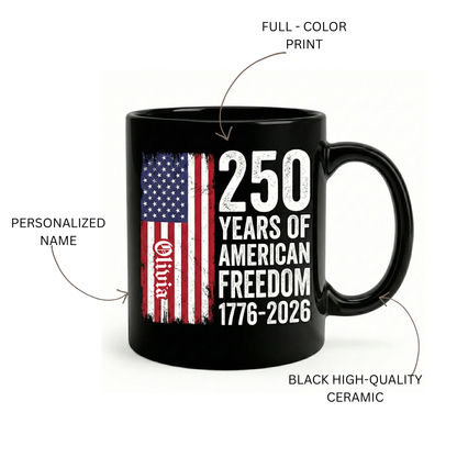250 Years of American Freedom Personalized Black Mug – Custom Name America 250 Patriotic Mug 1776–2026