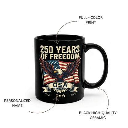 250 Years of Freedom USA Eagle Personalized Black Mug – Custom Name America 250 Patriotic Mug