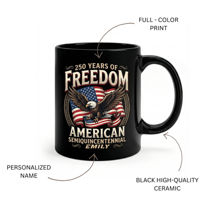 250 Years of Freedom America Personalized Black Mug – Custom Name Patriotic Semiquincentennial Mug