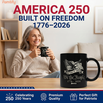250 Years of Liberty We The People Personalized Black Mug – Custom Name American Eagle 1776-2026 Mug