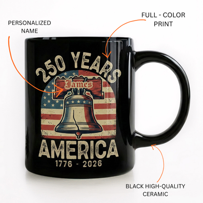 America 250 Liberty Bell Personalized Black Mug – USA 1776-2026 250 Years Patriotic Mug