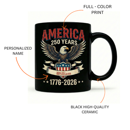 America 250 Years Patriotic Eagle Personalized Black Mug – USA 1776-2026 Independence Anniversary Mug