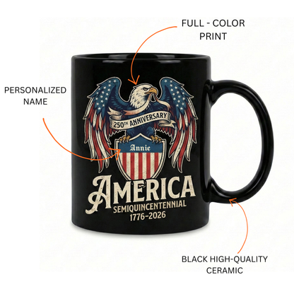 America 250th Anniversary Eagle Personalized Black Mug – USA Semiquincentennial 1776-2026 Patriotic Mug