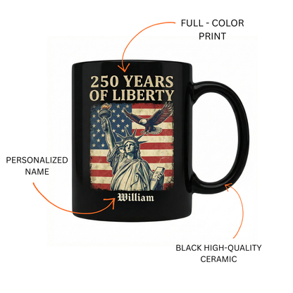 America 250 Years of Liberty Personalized Black Mug – USA 1776-2026 Patriotic Statue of Liberty Mug
