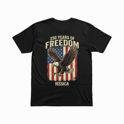250 Years of Freedom Eagle Shirt 1776–2026 – Patriotic USA Flag Back Print Personalized Name Tee