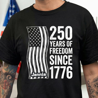 250 Years of Freedom Since 1776 Shirt – Patriotic USA Flag 4th of July 2026 Personalized Name Tee