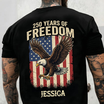 250 Years of Freedom Eagle Shirt 1776–2026 – Patriotic USA Flag Back Print Personalized Name Tee