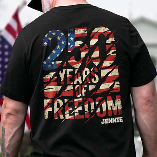 250 Years of Freedom Shirt – USA Flag Distressed Back Print 4th of July 2026 Personalized Name Tee