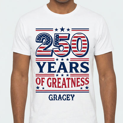 250 Years of Greatness USA Flag Patriotic 1776-2026 Anniversary Shirt