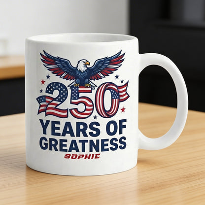 250 Years of Greatness USA Personalized White Mug – Custom Name Patriotic America 1776–2026 Mug