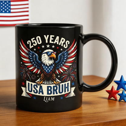 250 Years USA Bruh Personalized Black Mug – Funny Patriotic Eagle 1776-2026 Custom Name Mug