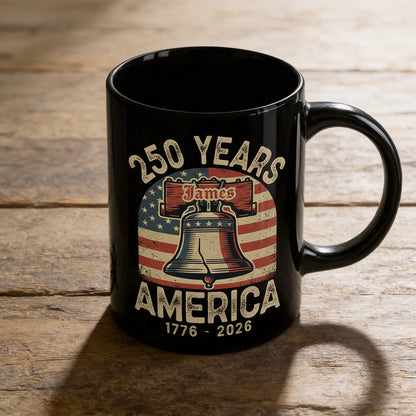 America 250 Liberty Bell Personalized Black Mug – USA 1776-2026 250 Years Patriotic Mug