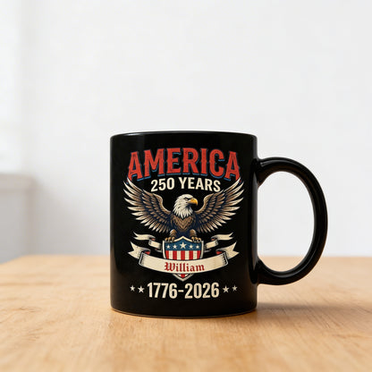 America 250 Years Patriotic Eagle Personalized Black Mug – USA 1776-2026 Independence Anniversary Mug