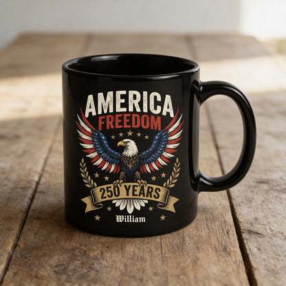 America Freedom 250 Years Personalized Black Mug – USA 1776-2026 Patriotic Eagle Anniversary Mug