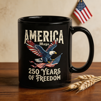 America 250 Years of Freedom Personalized Black Mug – Patriotic Eagle Flag USA Anniversary Mug