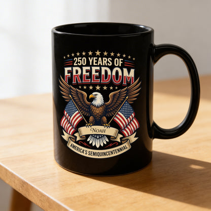 America Eagle 250 Years of Freedom Personalized Black Mug – USA 1776–2026 Semiquincentennial Patriotic Mug