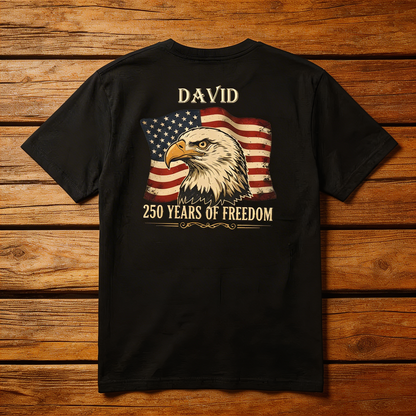 We The People 250 Years Of America Freedom Backside Shirt