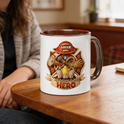 Personalized Firefighter Dad Accent Mug – My Daddy Is My Hero Coffee Mug