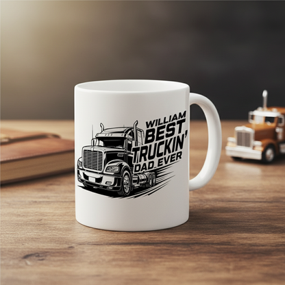 Custom Name Best Truckin’ Dad Ever Mug – Personalized Truck Driver Gift for Dad