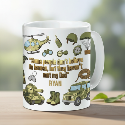 Custom Name Some People Don’t Believe in Heroes Mug – Personalized Dad Gift