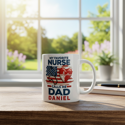 Personalized Dad Mug – My Favorite Nurse Calls Me Dad Custom Name Coffee Mug