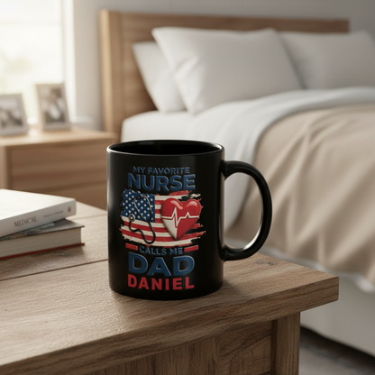 Personalized Dad Mug – My Favorite Nurse Calls Me Dad Custom Name Coffee Mug
