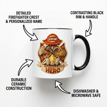 Personalized Firefighter Dad Accent Mug – My Daddy Is My Hero Coffee Mug
