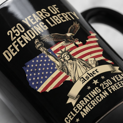 250 Years of Defending Liberty Personalized Black Mug – Custom Name America 250 Patriotic Mug