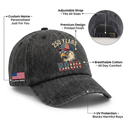 250 Years Bruh Eagle Washed Denim Baseball Cap – Custom Name Patriotic USA 1776-2026 250th Anniversary Hat