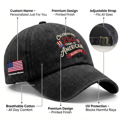 Celebrating 250 Years of American Audacity Embroidered Washed Denim Baseball Cap – Custom Name Patriotic USA Anniversary Hat