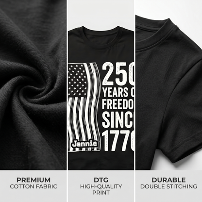250 Years of Freedom Since 1776 Shirt – Patriotic USA Flag 4th of July 2026 Personalized Name Tee