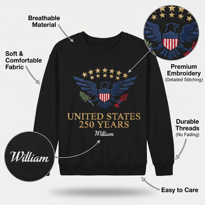 Custom Embroidered USA 250 Years Sweatshirt - Semiquincentennial Patriotic